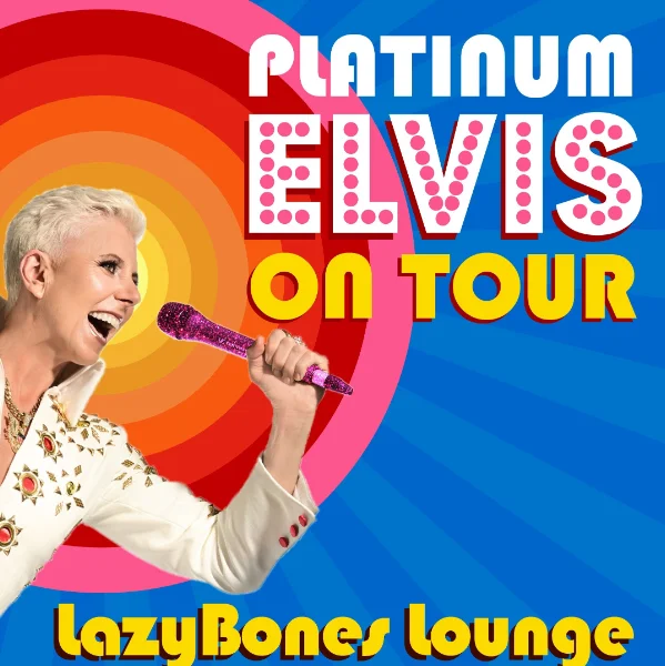 Platinum Elvis on Tour at Lazybones Lounge Restaurant & Bar