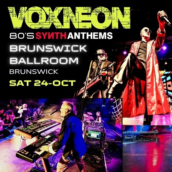 VOXNEON 80's SYNTH ANTHEMS at Brunswick Ballroom