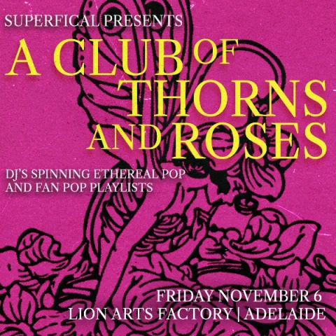 A Club of Thorns and Roses - Adelaide at Lion Arts Factory