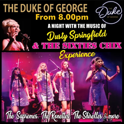 The Music of Dusty Springfield & The 60's Chix Experience at The Duke of George