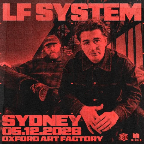 LF SYSTEM | SYDNEY at Main Room, Oxford Art Factory