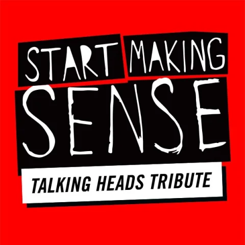 Start Making Sense (Talking Heads Tribute) (USA) at Factory Theatre