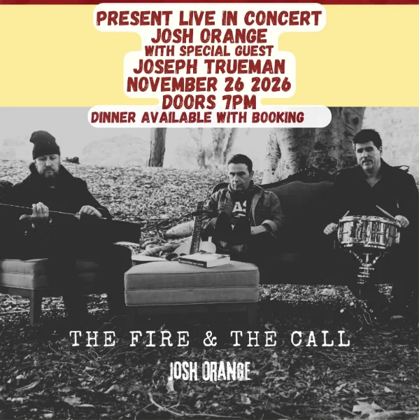 Josh Orange ‘The Fire & The Call‘ Album Launch with Special Guest Joseph Trueman at Lazybones Lounge Restaurant & Bar