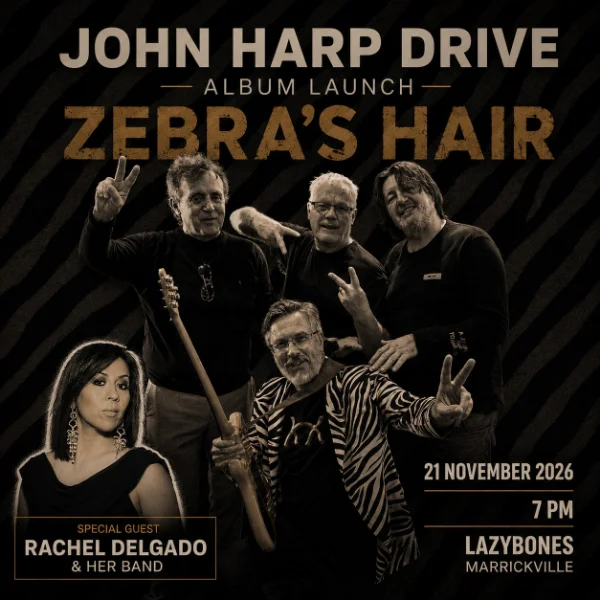 John Harp Drive 'Zebra's Hair' Album Launch + Rachel Delgado at Lazybones Lounge Restaurant & Bar