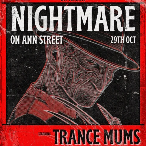 NIGHTMARE ON ANN STREET ft. TRANCE MUMS at Tax Office