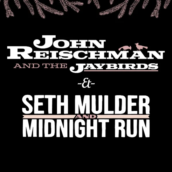 JOHN REISCHMAN AND THE JAYBIRDS, & SETH MULDER AND MIDNIGHT RUN AUSTRALIAN TOUR at Brunswick Ballroom