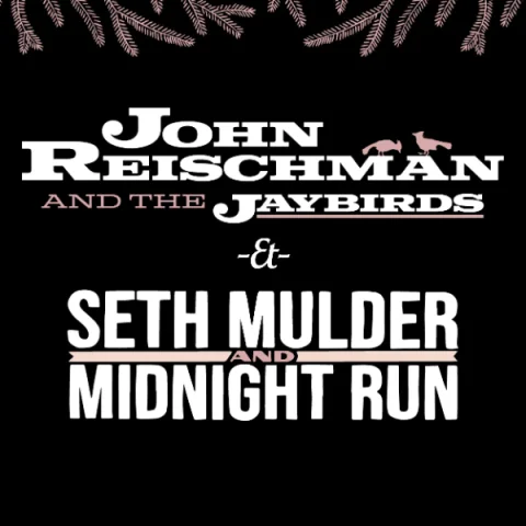 JOHN REISCHMAN AND THE JAYBIRDS, & SETH MULDER AND MIDNIGHT RUN AUSTRALIAN TOUR at Brunswick Ballroom