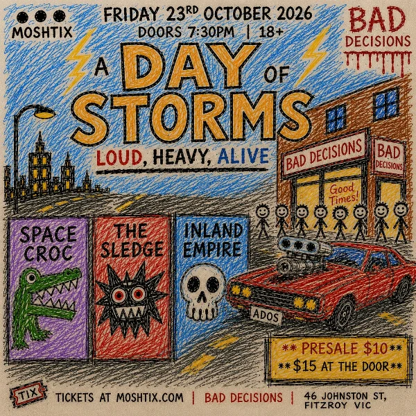 A DAY OF STORMS • SPACE CROC • THE SLEDGE • INLAND EMPIRE at Bad Decisions Bar