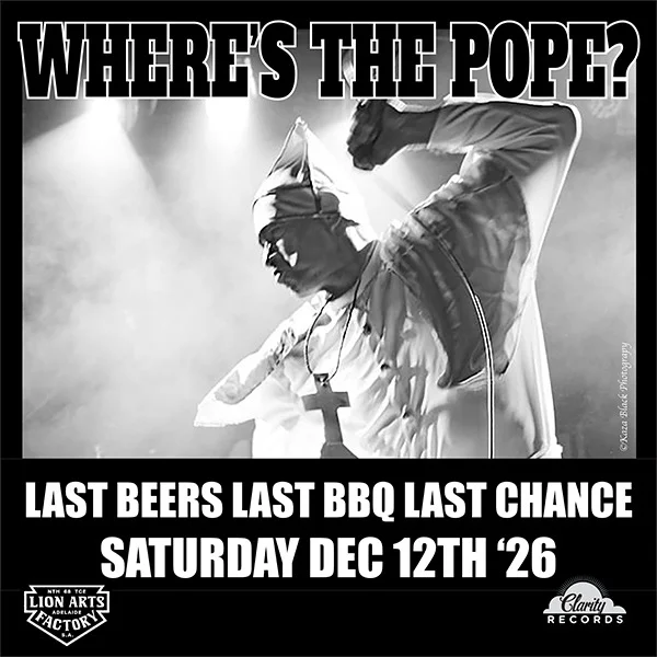 Where's the Pope? Last Beers, Last BBQ, Last Chance at Lion Arts Factory