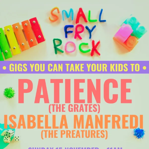 Small Fry Rock feat. Patience (The Grates) & Isabella Manfredi (The Preatures) at The Triffid