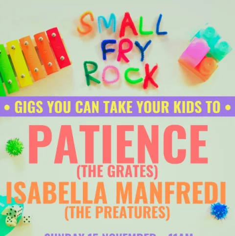 Small Fry Rock feat. Patience (The Grates) & Isabella Manfredi (The Preatures) at The Triffid