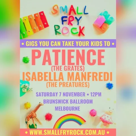 SMALL FRY ROCK FEAT. PATIENCE (THE GRATES) & ISABELLA MANFREDI (THE PREATURES) at Brunswick Ballroom