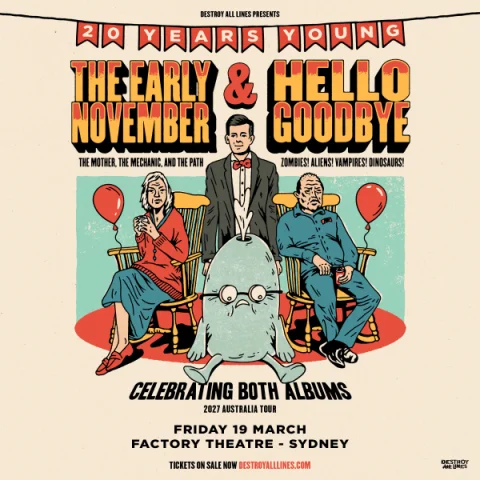 20 Years Young | The Early November and Hellogoodbye 2027 Australia Tour | Sydney at Factory Theatre