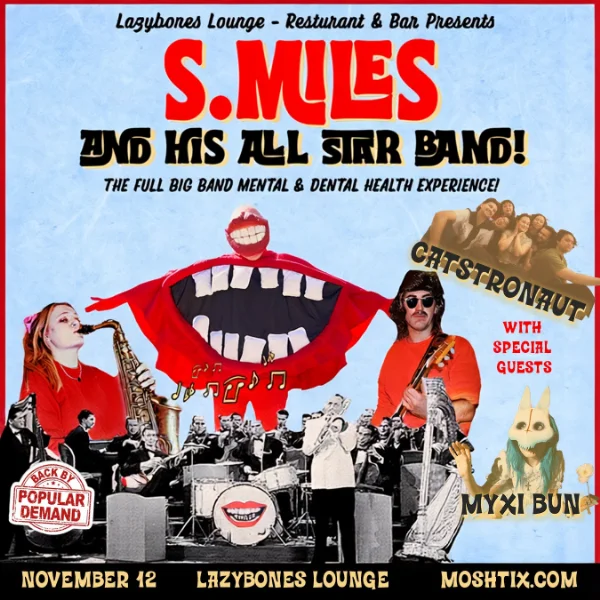 S.MILES AND HIS ALL-STAR BIG BAND RETURNS! at Lazybones Lounge Restaurant & Bar