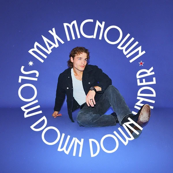 Max McNown - Slow Down, Down Under Tour at Hindley St Music Hall