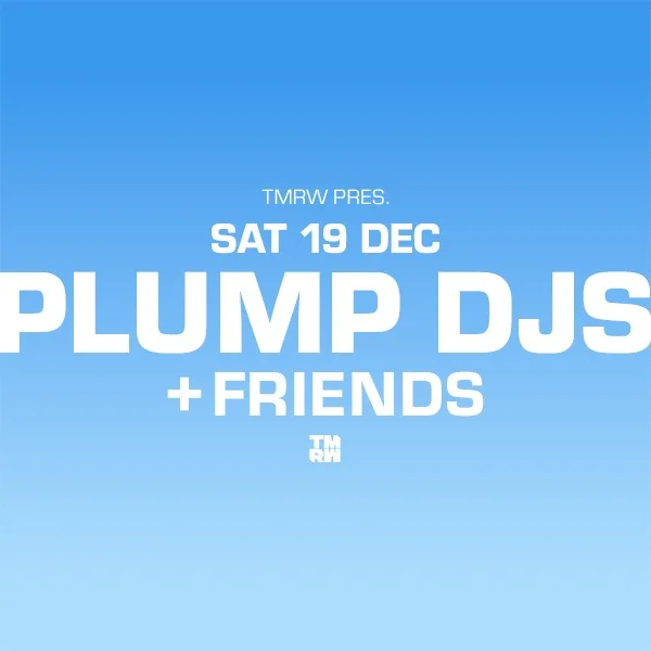 TMRW MUSIC pres. PLUMP DJs + Friends at Felons Barrel Room