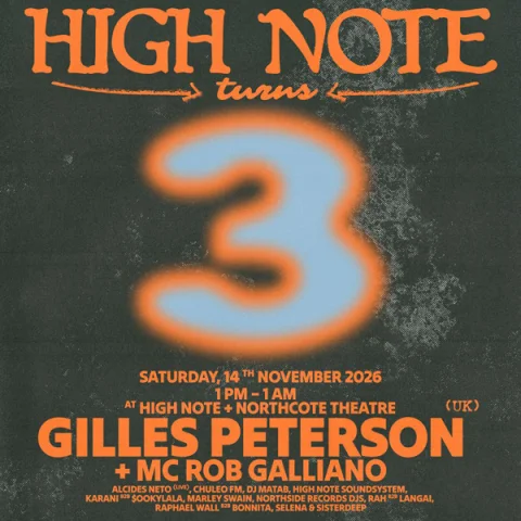 HIGH NOTE TURNS 3 FEAT. GILLES PETERSON (UK) + MC ROB GALLIANO at Northcote Theatre