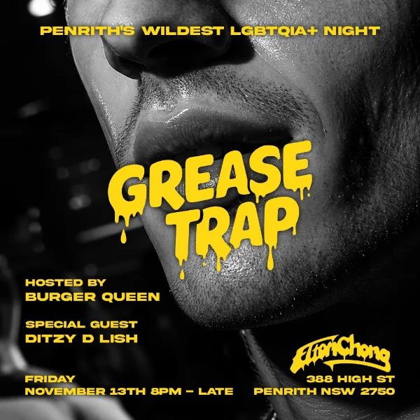 Grease Trap: Unlucky For Some - LGBTQIA+ Party & Queer Nightlife Penrith at Elton chong