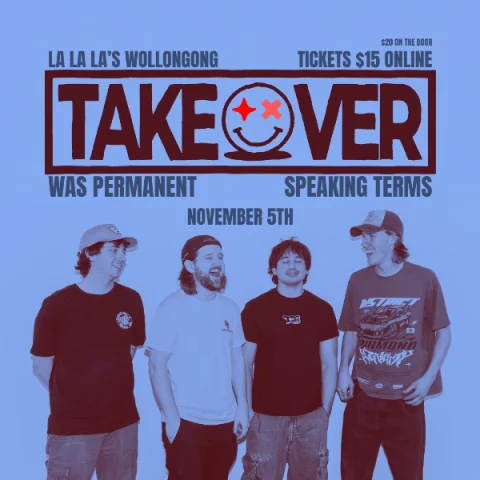 Takeover w/ was permanent // Speaking Terms at La La La's