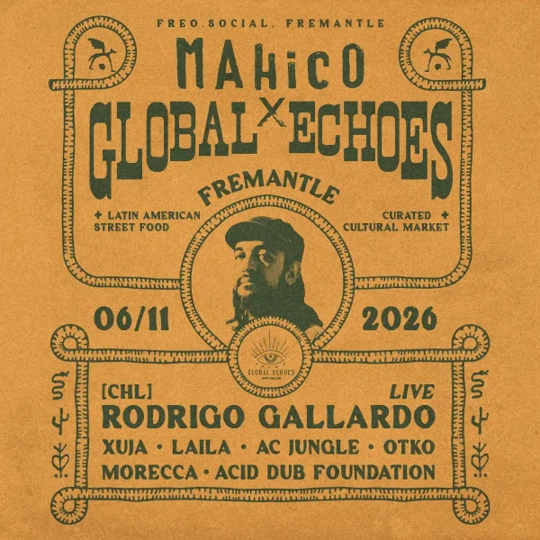 GLOBAL ECHOES x MAHICO PRESENT: RODRIGO GALLARDO (CHL) at Freo.Social