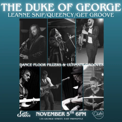 The Get Groove Band with Leanne Skip and Queency! at The Duke of George