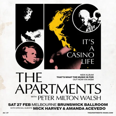 THE APARTMENTS WITH PETER MILTON WALSH  AND SPECIAL GUESTS MICK HARVEY & AMANDA ACEVEDO at Brunswick Ballroom