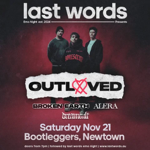 OUTLOVED | IS THIS LETTING GO Album Tour | w BROKEN EARTH, ALERA & DREAMCULT at Bootleggers (Level 1), Kelly's on King