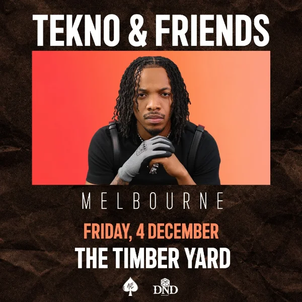 TEKNO & FRIENDS, LIVE IN MELBOURNE at The Timber Yard