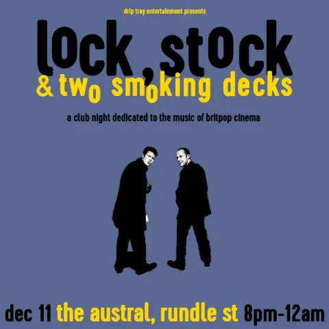 LOCK, STOCK & TWO SMOKING DECKS (18+) at The Austral Hotel