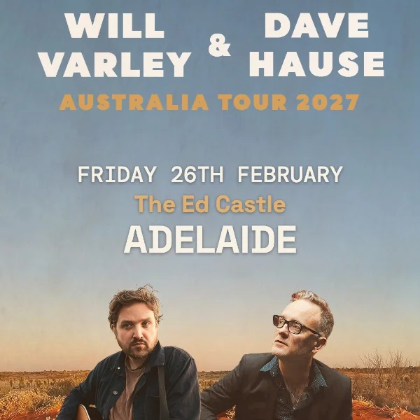Will Varley & Dave Hause - Australian Tour 2027 at The Ed Castle
