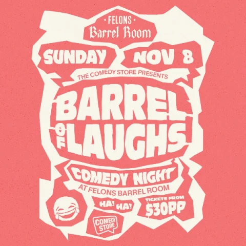 BARREL OF LAUGHS - COMEDY NIGHT at Felons Barrel Room