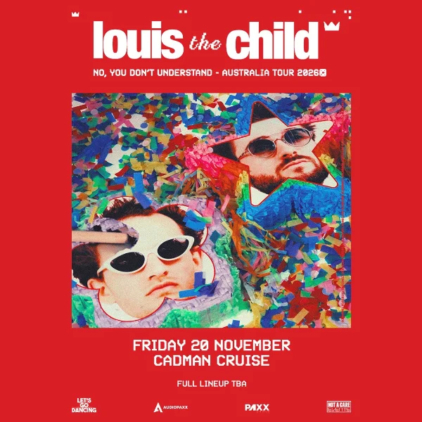 Louis The Child | Sydney at Cadman Cruises