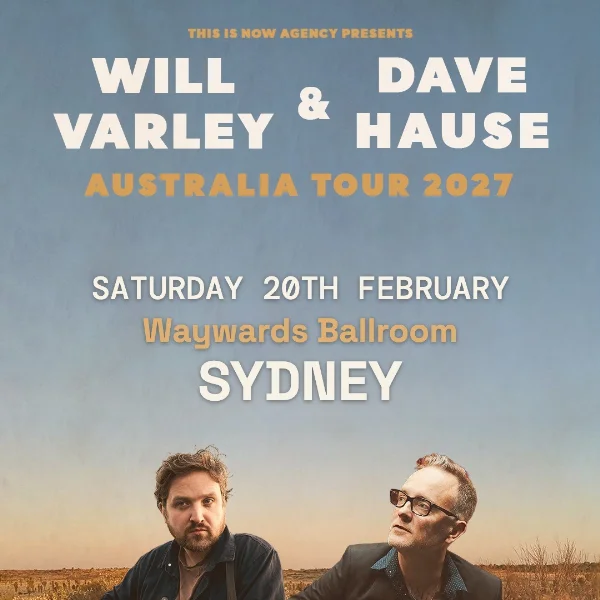 Will Varley & Dave Hause - Australian Tour 2027 at Ballroom, Waywards @ Bank Hotel