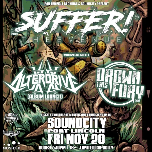 Suffer the Evenue, Drown This Fury & Alterdrive - Live at Soundcity at Soundcity