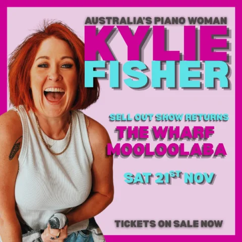 KYLIE FISHER RETURNS | LIVE @ THE WHARF MOOLOOLABA at The Wharf Mooloolaba