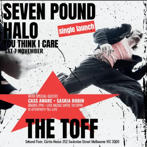 Seven Pound Halo - ‘You Think I Care’ Single Launch at The Toff In Town