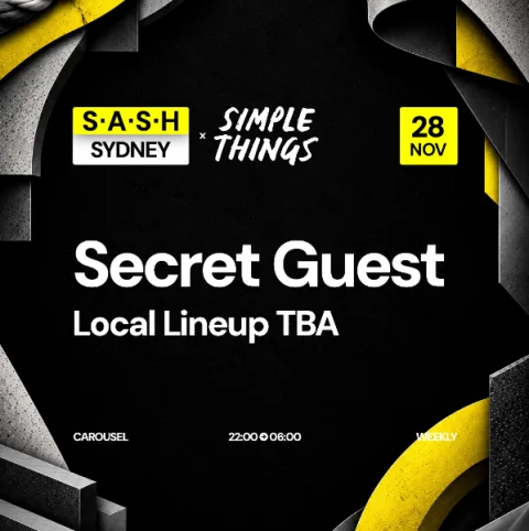 ★ S.A.S.H Sydney ★ Secret Guest ★ Saturday 28th November ★ at Carousel Bar & Ballroom