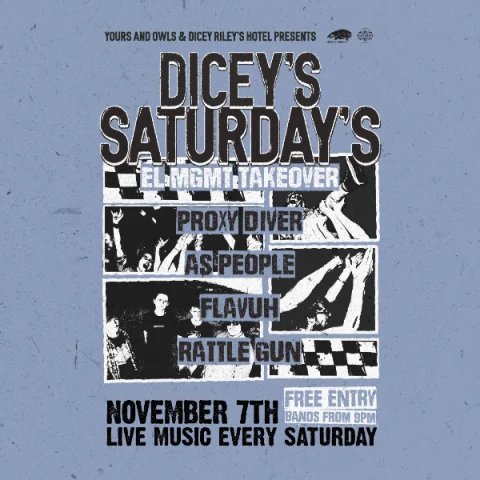 DICEY'S SATURDAYS w/ Proxy Diver x As People // Flavuh // Rattle Gun at Dicey Riley's