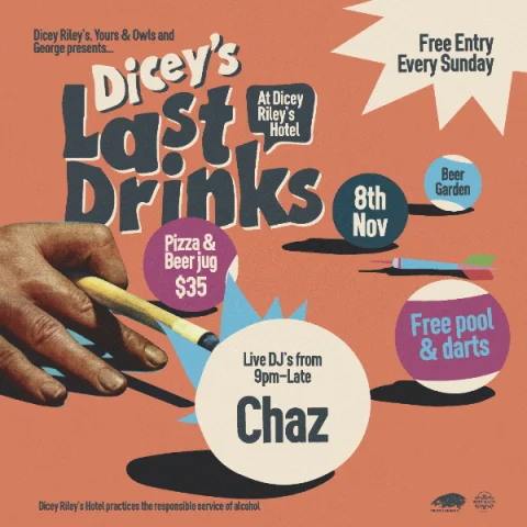 LAST DRINKS w/ CHAZ at Dicey Riley's