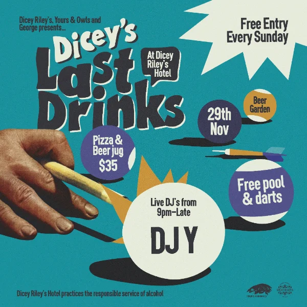 LAST DRINKS w/ DJ Y at Dicey Riley's