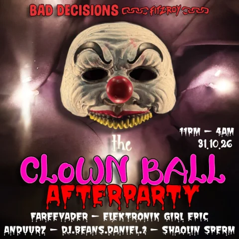 THE CLOWN BALL AFTERPARTY. at Bad Decisions Bar