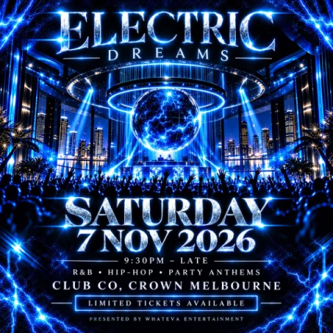 ELECTRIC DREAMS: RnB - HipHop & Commercial CLUB at Level 3, Crown Melbourne
