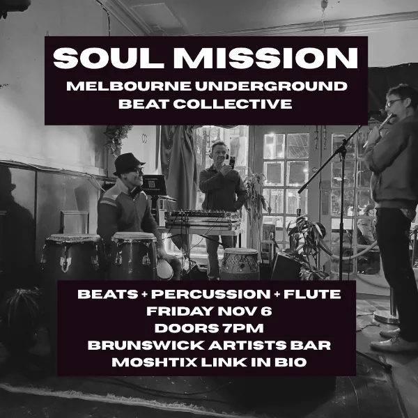 MELBOURNE UNDERGROUND BEAT COLLECTIVE: SOUL MISSION at Brunswick Artists' Bar