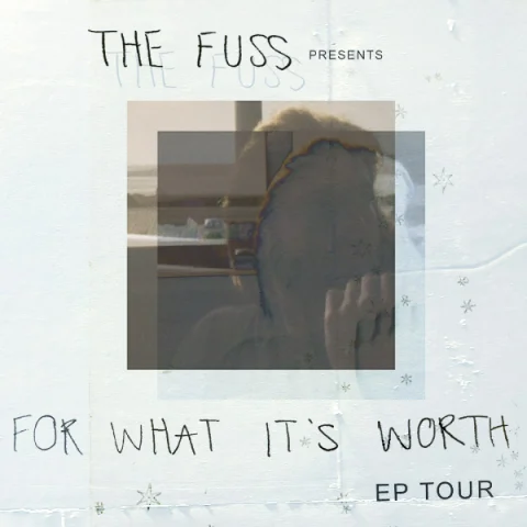 THE FUSS 'For What It's Worth' EP Tour (18+) at The Austral Hotel