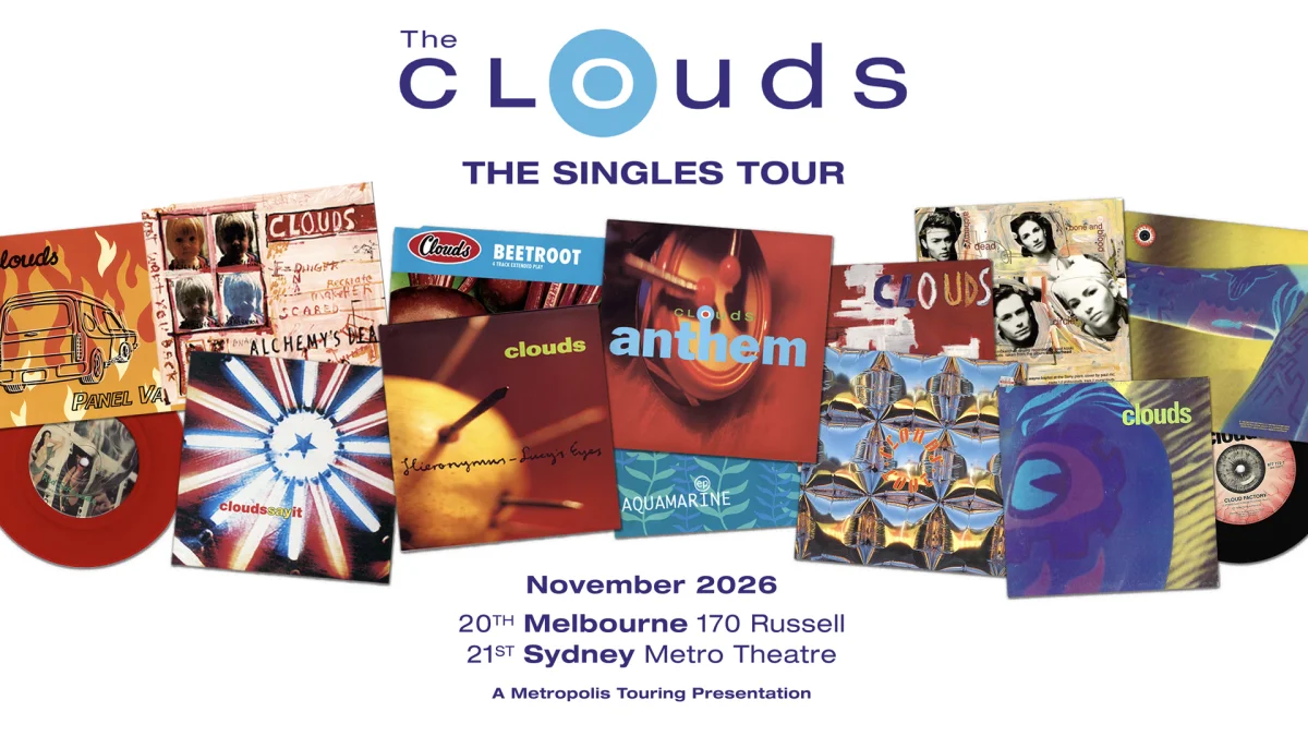 THE CLOUDS at The Metro Theatre