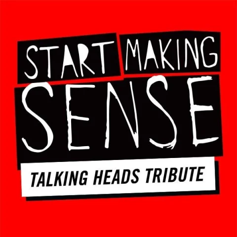 Start Making Sense (Talking Heads Tribute) (USA) at Australian Tour