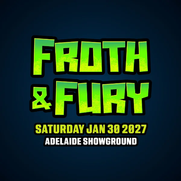 Froth and Fury Fest 2027 at Adelaide Showground