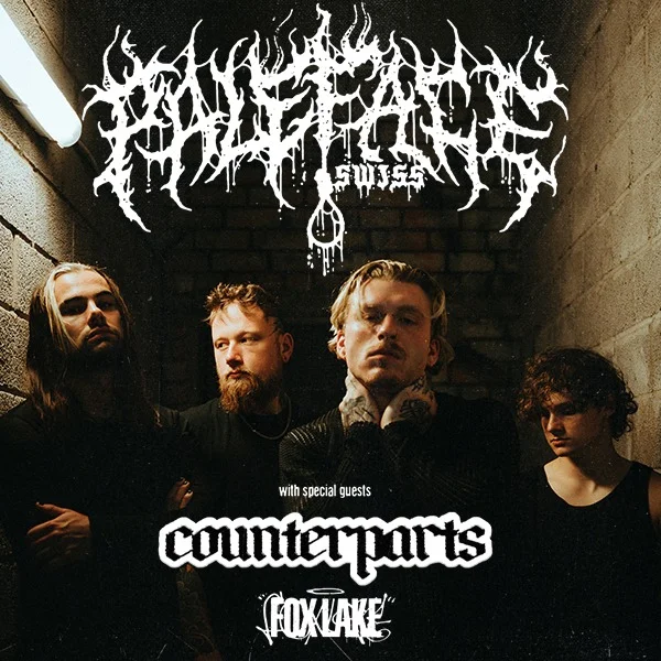 PALEFACE SWISS + COUNTERPARTS + FOX LAKE at Roundhouse
