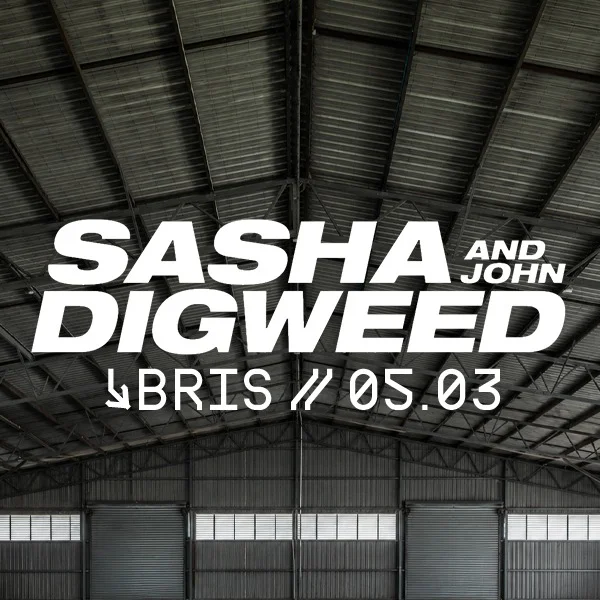 TMRW Music pres. SASHA & JOHN DIGWEED, Brisbane at Superordinary