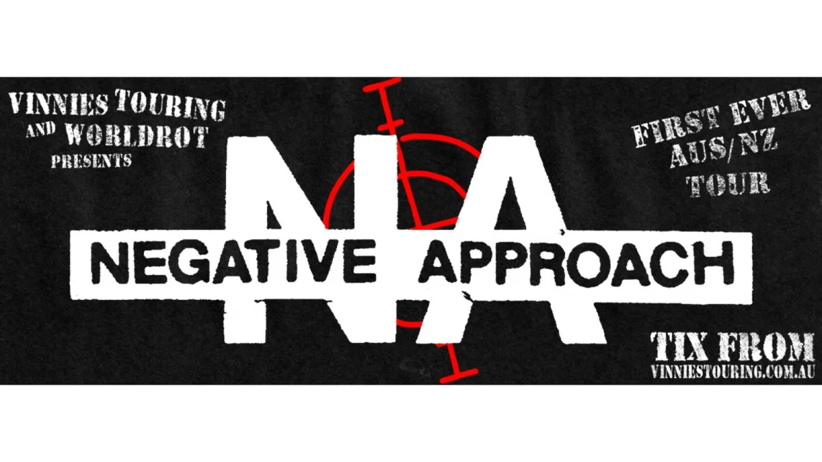 NEGATIVE APPROACH (USA) at Factory Theatre